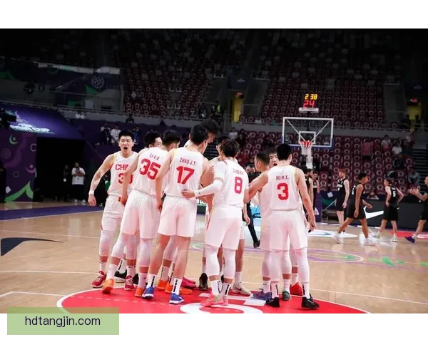 中国男篮力克新西兰队强势晋级 赛场拼搏展现绝佳团队默契